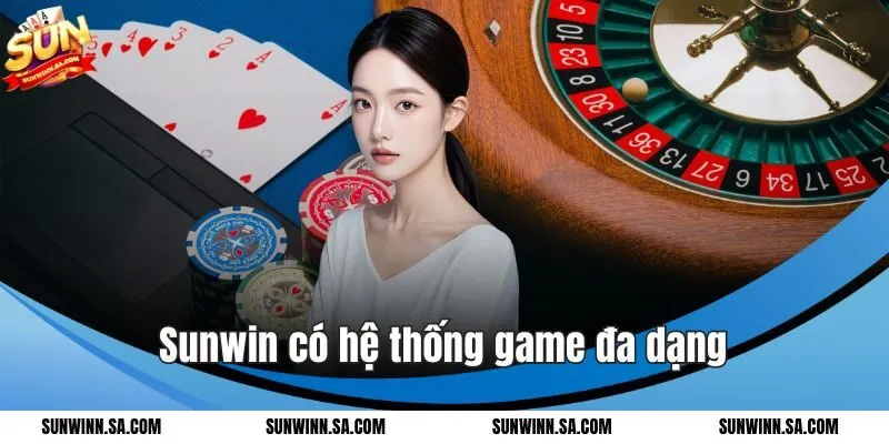 Sunwin có hệ thống game đa dạng